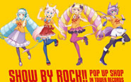 【トピックス】『SHOW BY ROCK!!』のPOP UP SHOPが4月17日(金)よりタワーレコードの一部店舗にて開催決定！！